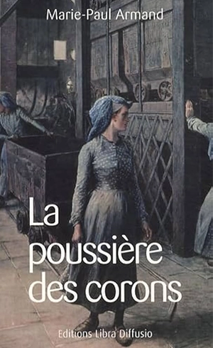 Couverture du livre 'La Poussère des corons' de Marie-Paul Armand