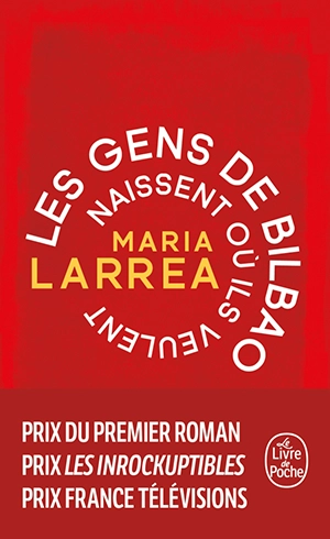 Couverture du livre 'Les gens de bilbao naissent où ils veulent' de Maria Larrea