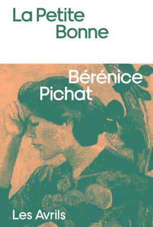 Couverture du livre 'La petite bonne' de Bérénice Pichat