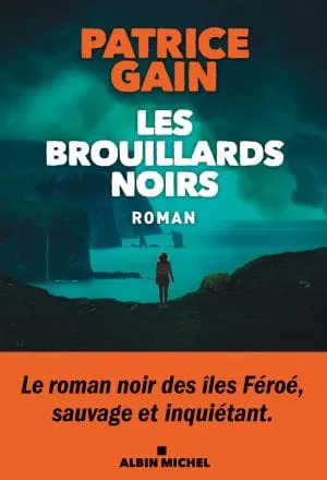 Couverture du livre Les brouillards noirs de Patrice Gain