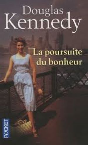 Couverture La poursuite du bonheur de Douglas Kennedy