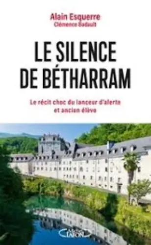 page de couverture couleur le silence de Bétharram - alain esquerre