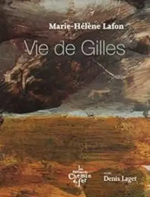 page de couverture couleur - la vie de Gilles - Marie Hélène Lafon